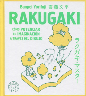 Libros para leer en cuarentena: Lectura creatividad y dibujo, Rakugaki Bunpei Yorifuji
